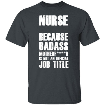 Badass Nurse T-Shirt CustomCat