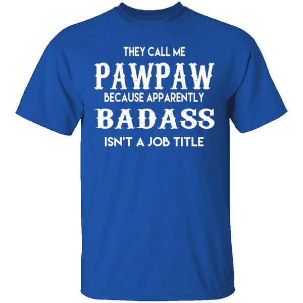 Badass Pawpaw T-Shirt CustomCat