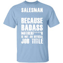 Badass Salesman T-Shirt CustomCat