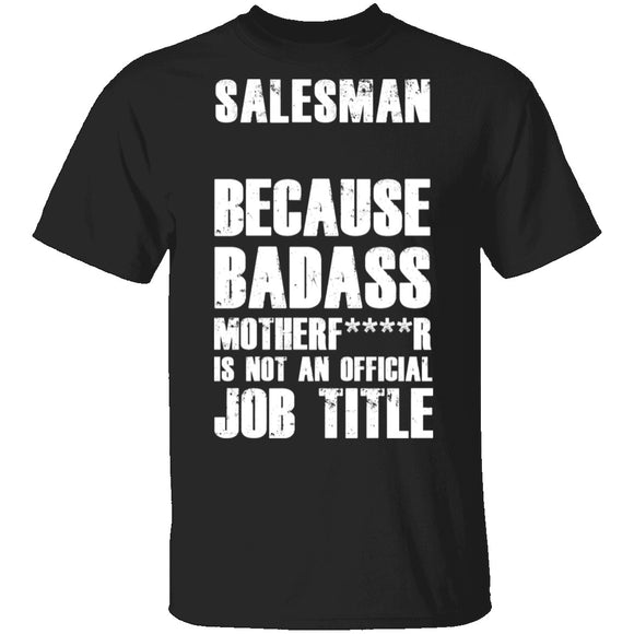 Badass Salesman T-Shirt CustomCat