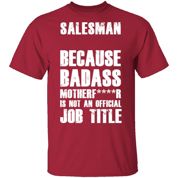 Badass Salesman T-Shirt CustomCat