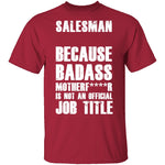 Badass Salesman T-Shirt CustomCat