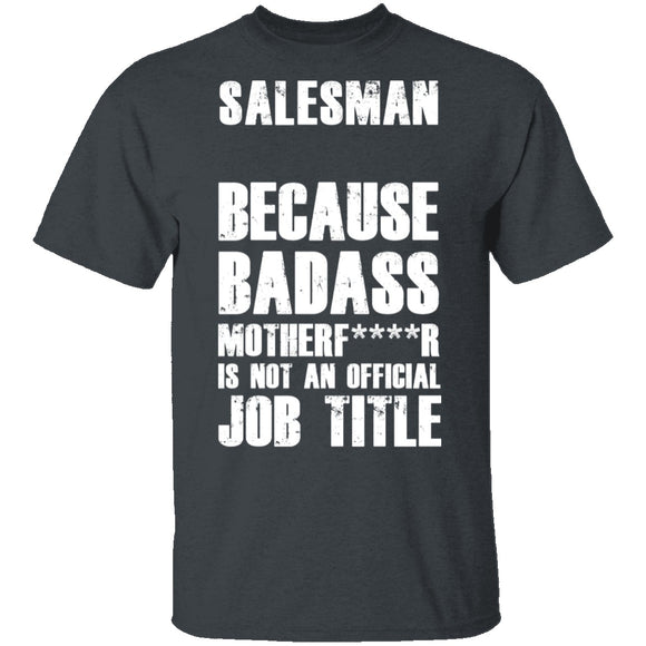 Badass Salesman T-Shirt CustomCat