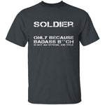 Badass Soldier T-Shirt CustomCat