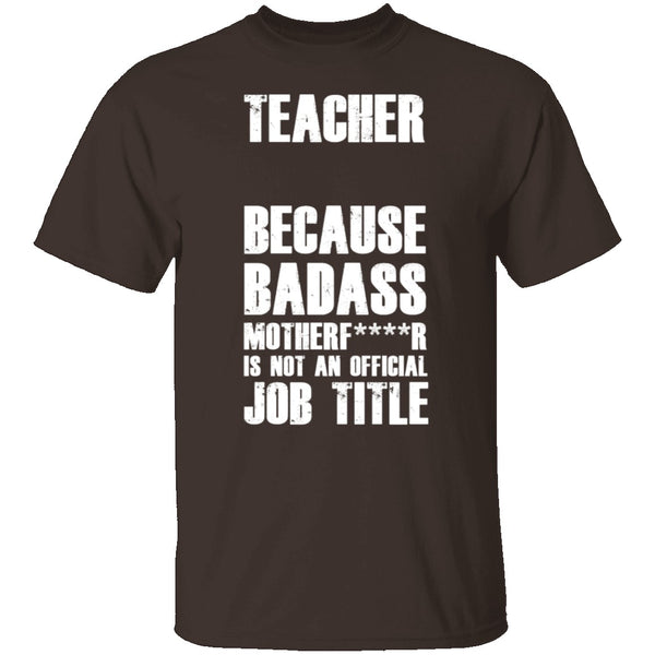 Badass Teacher T-Shirt CustomCat