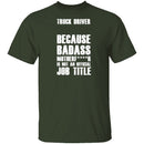 Badass Truck Driver T-Shirt CustomCat