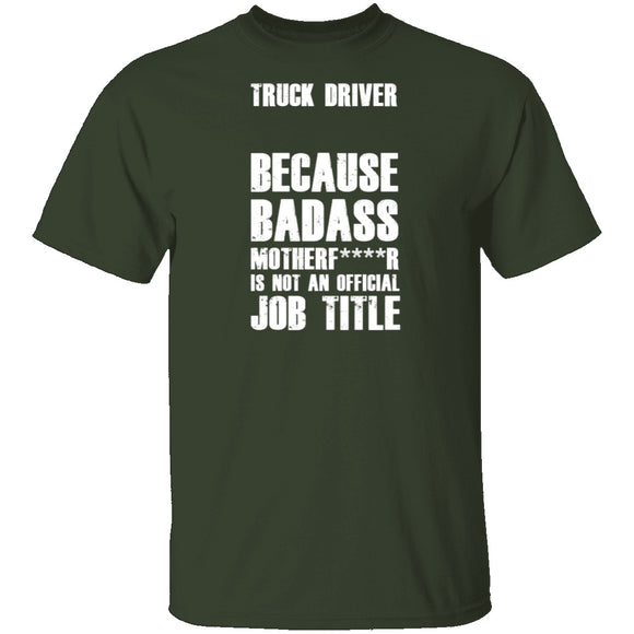 Badass Truck Driver T-Shirt CustomCat