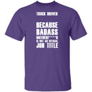 Badass Truck Driver T-Shirt CustomCat