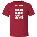 Badass Truck Driver T-Shirt CustomCat