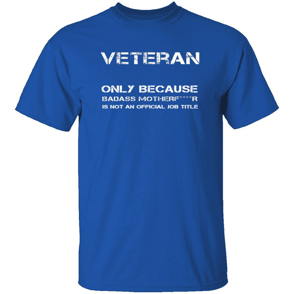 Badass Veteran T-Shirt CustomCat