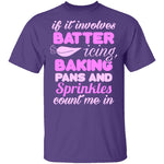 Baking Count Me In T-Shirt CustomCat
