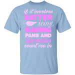 Baking Count Me In T-Shirt CustomCat