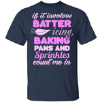 Baking Count Me In T-Shirt CustomCat