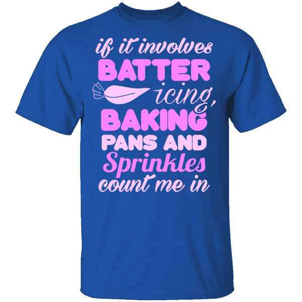 Baking Count Me In T-Shirt CustomCat