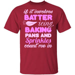 Baking Count Me In T-Shirt CustomCat