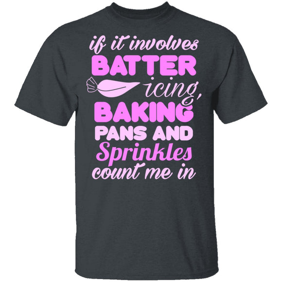 Baking Count Me In T-Shirt CustomCat