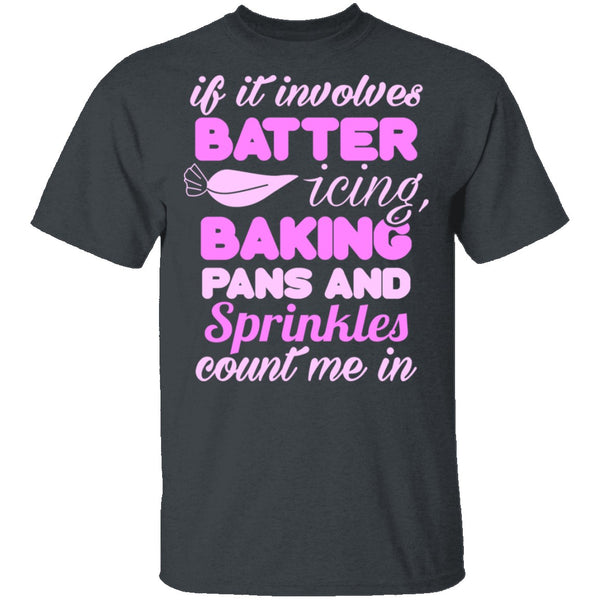 Baking Count Me In T-Shirt CustomCat