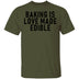 Baking Is Love Made Edible T-Shirt CustomCat
