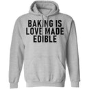 Baking Is Love Made Edible T-Shirt CustomCat