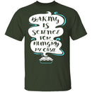 Baking Is Science T-Shirt CustomCat