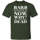 Barb Can't Come To The Phone Right Now T-Shirt CustomCat