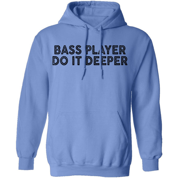 Bass Player Do It Deeper T-Shirt CustomCat