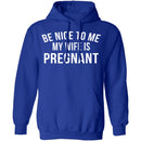 Be Nice My Wife Is Pregnant T-Shirt CustomCat
