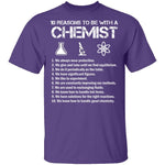 Be With a Chemist T-Shirt CustomCat