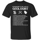 Be With a Geologist T-Shirt CustomCat