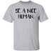 Be a Nice Human T-Shirt CustomCat