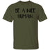 Be a Nice Human T-Shirt CustomCat