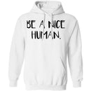 Be a Nice Human T-Shirt CustomCat