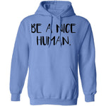 Be a Nice Human T-Shirt CustomCat