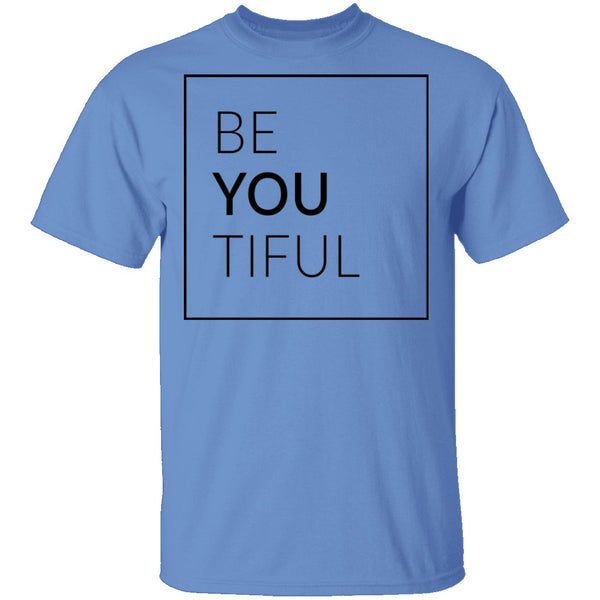 BeYOUtiful T-Shirt CustomCat