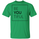 BeYOUtiful T-Shirt CustomCat