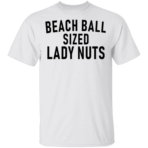 Beach Ball SIzed Lady Nuts T-Shirt CustomCat