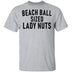 Beach Ball SIzed Lady Nuts T-Shirt CustomCat