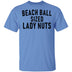 Beach Ball SIzed Lady Nuts T-Shirt CustomCat
