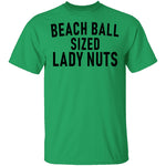 Beach Ball SIzed Lady Nuts T-Shirt CustomCat