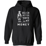 Beach Better Have My Money T-Shirt CustomCat