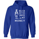 Beach Better Have My Money T-Shirt CustomCat