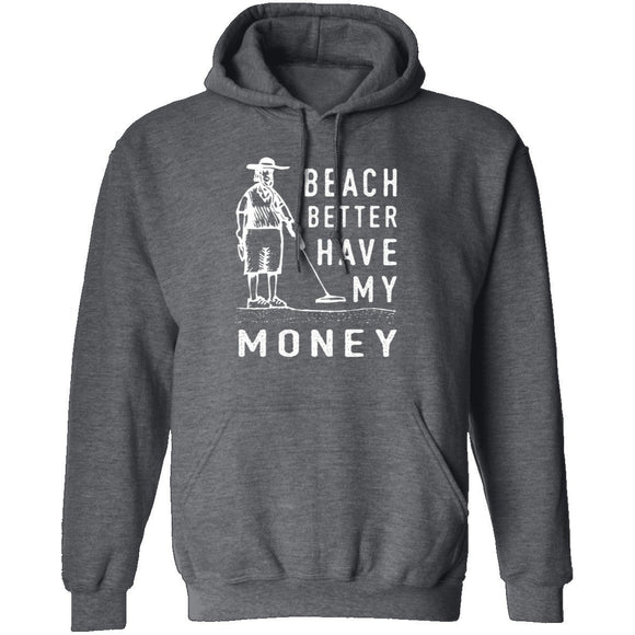 Beach Better Have My Money T-Shirt CustomCat