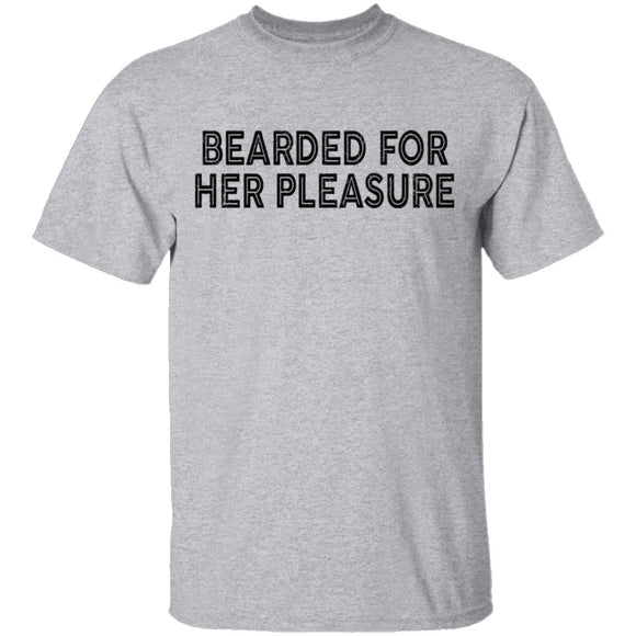 Bearded For Her Pleasure T-Shirt CustomCat