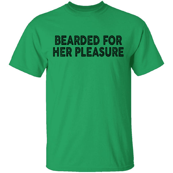 Bearded For Her Pleasure T-Shirt CustomCat