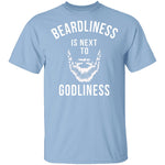 Beardliness Is Next To Godliness T-Shirt CustomCat