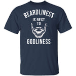 Beardliness Is Next To Godliness T-Shirt CustomCat