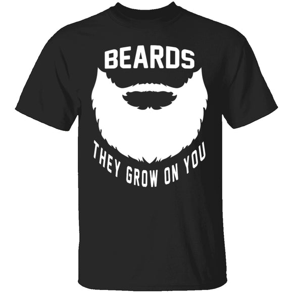 Beards They Grow On You T-Shirt CustomCat
