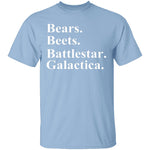 Bears Beets Battlestar Galactica T-Shirt CustomCat
