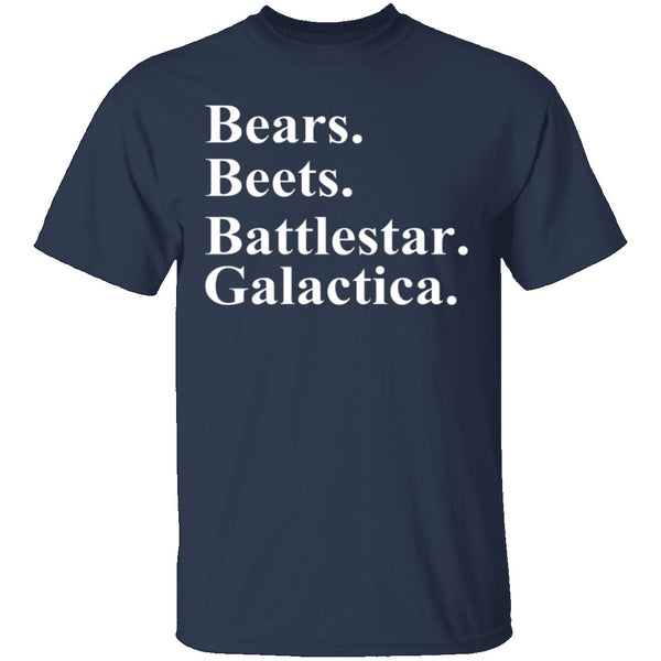 Bears Beets Battlestar Galactica T-Shirt CustomCat