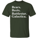 Bears Beets Battlestar Galactica T-Shirt CustomCat